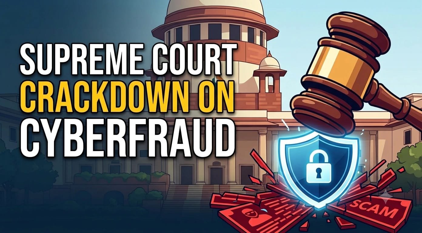 The Supreme Court has pushed for tougher action against cyberfraud by asking the RBI, states, and banks to strengthen reporting, recovery, and prevention systems.